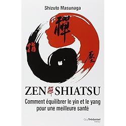 Zen shiatsu : Comment équilibrer le yin et le yang pour une meilleure santé