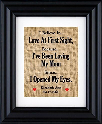 I Believe in Love at first Sight - Gift for mummy from daughter, Gift from son, mother's Christmas gift, burlap print -2J(Frame NOT Included)