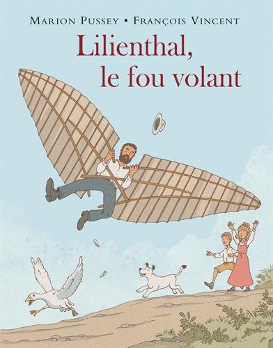 couverture de : Lilienthal, le fou volant