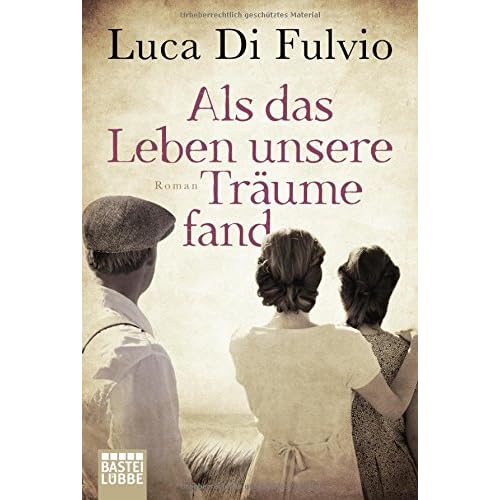Als das Leben unsere Träume fand: Roman Als das Leben unsere Träume fand: Roman