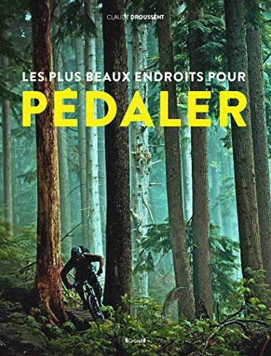 Télécharger Les plus beaux endroits pour pédaler Livre PDF Gratuit