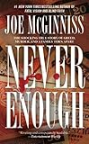 Never Enough by Joe McGinniss (2008-07-29) by Joe McGinniss