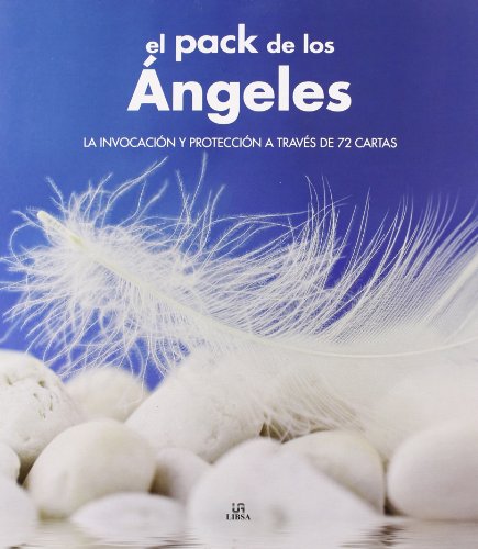 La proteccion de los angeles / The Protection of Angels: La invocacion y proteccion a traves de 72 angeles / The Invocation and Protection Through 72 Angels