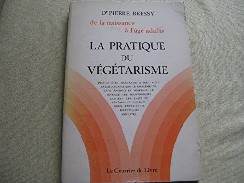 Download PRATIQUE DU VEGETARISME EQUILIBRE.DE LA NAISSANCE A L'AGE ADULTE. Download PRATIQUE DU VEGETARISME EQUILIBRE.DE LA NAISSANCE A L'AGE ADULTE.