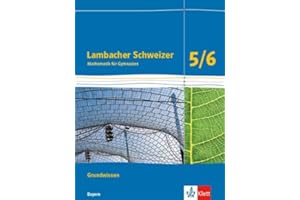 Lambacher Schweizer Mathematik Grundwissen 5/6. Ausgabe Bayern: Arbeitsheft zum Nachschlagen Klassen 5/6 (Lambacher Schweizer. Ausgabe für Bayern ab 2017)