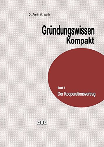 Gründungswissen Kompakt Band II Der Kooperationsvertrag