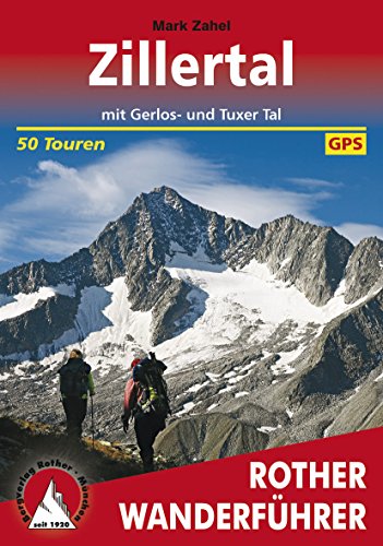 Download Zillertal: mit Gerlos- und Tuxer Tal, 50 Touren (Rother Wanderführer)