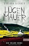 Bücher Neuerscheinungen 2022 - Lügenmauer von Barbara Bierach