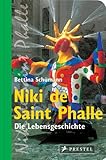 Niki de Saint Phalle: Die Lebensgeschichte by 