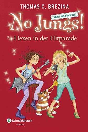 No Jungs! Zutritt nur für Hexen, Band 23: Hexen in der Hitparade