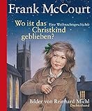 Image de Wo ist das Christkind geblieben?: Eine Weihnachtsgeschichte - Bilder von Reinhard Michl