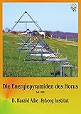 Image de Die Energiepyramiden des Horus: Sanfte Technologie für ein besseres Leben! Seit 1990