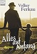 Alles auf Anfang: Familiensaga