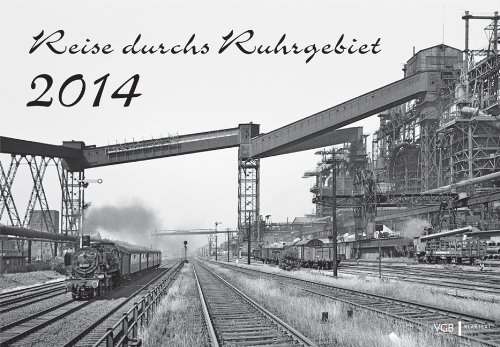 Reise durchs Ruhrgebiet 2014 Kalender