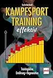 Image de Kampfsporttraining effektiv: Trainingslehre . Ernährung . Regeneration