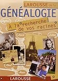 Larousse de la généalogie : A la recherche de vos racines