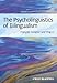 The Psycholinguistics of Bilingualism (English Edition) by 