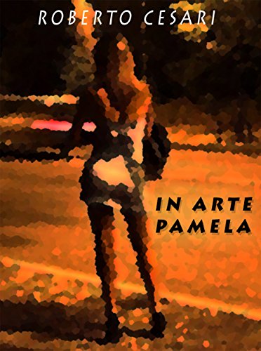 Roberto Cesari - In arte Pamela (2016)