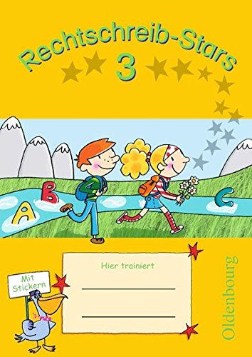 Download Rechtschreib-Stars - Aktuelle Ausgabe: 3. Schuljahr - Übungsheft: Mit Lösungen Download Rechtschreib-Stars - Aktuelle Ausgabe: 3. Schuljahr - Übungsheft: Mit Lösungen