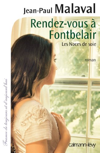Download Rendez-vous à Fontbelair -Noces de soie- T3 : Les noces de soie T3