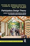 Participatory Design Theory: Using Technology and Social Media to Foster Civic Engagement (Routledge Research in Planning and Urban Design) (English Edition) by Oswald Devisch, Liesbeth Huybrechts