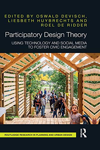Participatory Design Theory: Using Technology and Social Media to Foster Civic Engagement (Routledge Research in Planning and Urban Design) (English Edition)