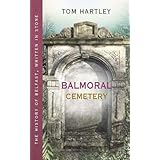 Balmoral Cemetery: The History of Belfast, Written in Stone: 3