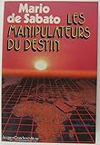 Les manipulateurs du destin
