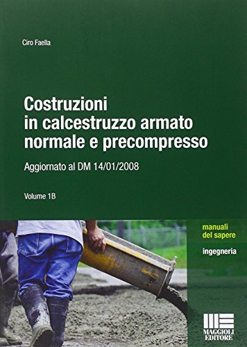 Costruzioni in calcestruzzo armato normale e precompresso vol. 1B