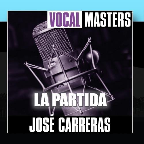 Preisvergleich Produktbild Vocal Masters: La Partida by Jos Carreras