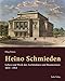 Heino Schmieden: Leben und Werk des Architekten und Baumeisters 1835 - 1913 by Oleg Peters