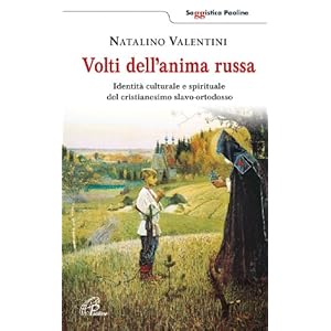 Volti dell'anima russa. Identità culturale e spirituale del cristianesimo slavo-orto