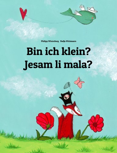 Download Bin ich klein? Jesam li mala?: Kinderbuch Deutsch-Bosnisch (zweisprachig/bilingual) (Weltkinderbuch 58) Download Bin ich klein? Jesam li mala?: Kinderbuch Deutsch-Bosnisch (zweisprachig/bilingual) (Weltkinderbuch 58)