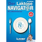 LAXIBA - Der Laktosenavigator: Bei Laktoseintoleranz (Die Ernährungsnavigatorbücher / Bei Intoleranz, Reizdarmsyndrom und Unv