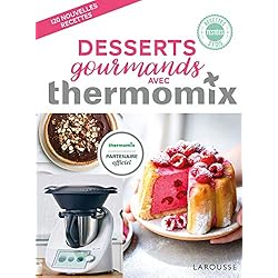 Desserts gourmands avec Thermomix