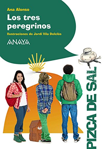 Los tres peregrinos (LITERATURA INFANTIL (611 años)Pizca de Sal)