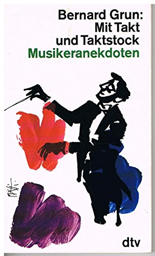 Mit Takt und Taktstock. Musikeranekdoten.