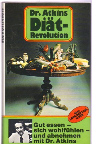 Download Dr. Atkins Diät- Revolution. Der kalorienreiche Weg zu gesunder Schönheit Download Dr. Atkins Diät- Revolution. Der kalorienreiche Weg zu gesunder Schönheit