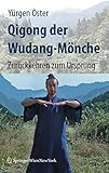 Qigong der Wudang-Mönche: Zurückkehren zum Ursprung by Yürgen Oster