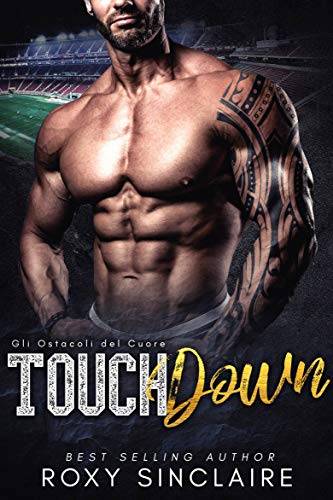Roxy Sinclaire - Touchdown. Gli Ostacoli del Cuore (2018)
