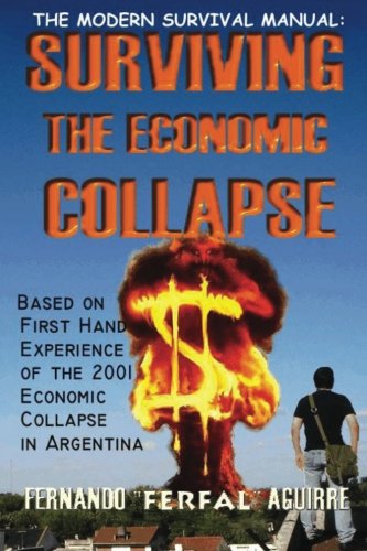 The Modern Survival Manual: Surviving the Economic Collapse livre