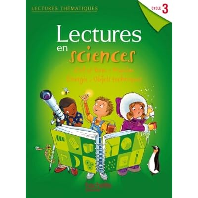 Lectures Thematiques Sciences Cycle 3 Manuel Eleve Edition