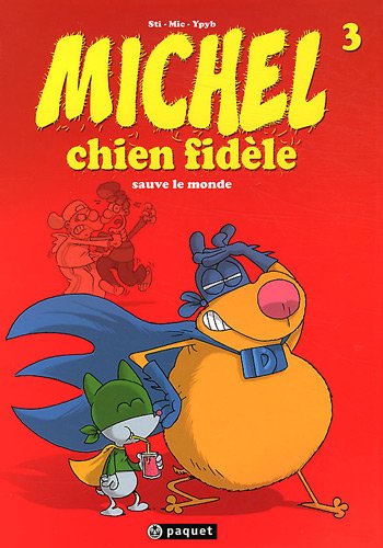 couverture de : Michel chien fidèle sauve le monde