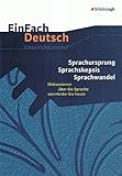 Image de EinFach Deutsch Unterrichtsmodelle: Sprachursprung - Sprachskepsis - Sprachwandel: Diskussionen übe