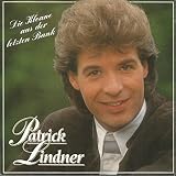Patrick Lindner - Die Kloane Aus Der Letzten Bank - Luna Musik - 114 920 - Patrick Lindner