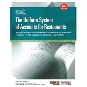 The Uniform System of Accounts for Restaurants: A Guide to Standardized Restaurant Ac