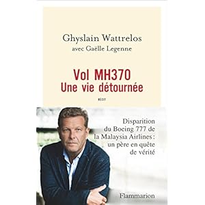 Vol MH370 : Une vie détournée