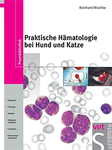 Download Praktische Hämatologie bei Hund und Katze (Praxisbibliothek) Download Praktische Hämatologie bei Hund und Katze (Praxisbibliothek)