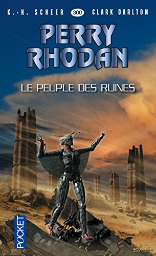 Download Perry Rhodan n°300 - Le peuple des ruines Download Perry Rhodan n°300 - Le peuple des ruines