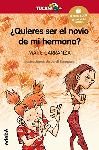 ¿Quieres ser el novio de mi hermana?: 13 (TUCAN ROJO)